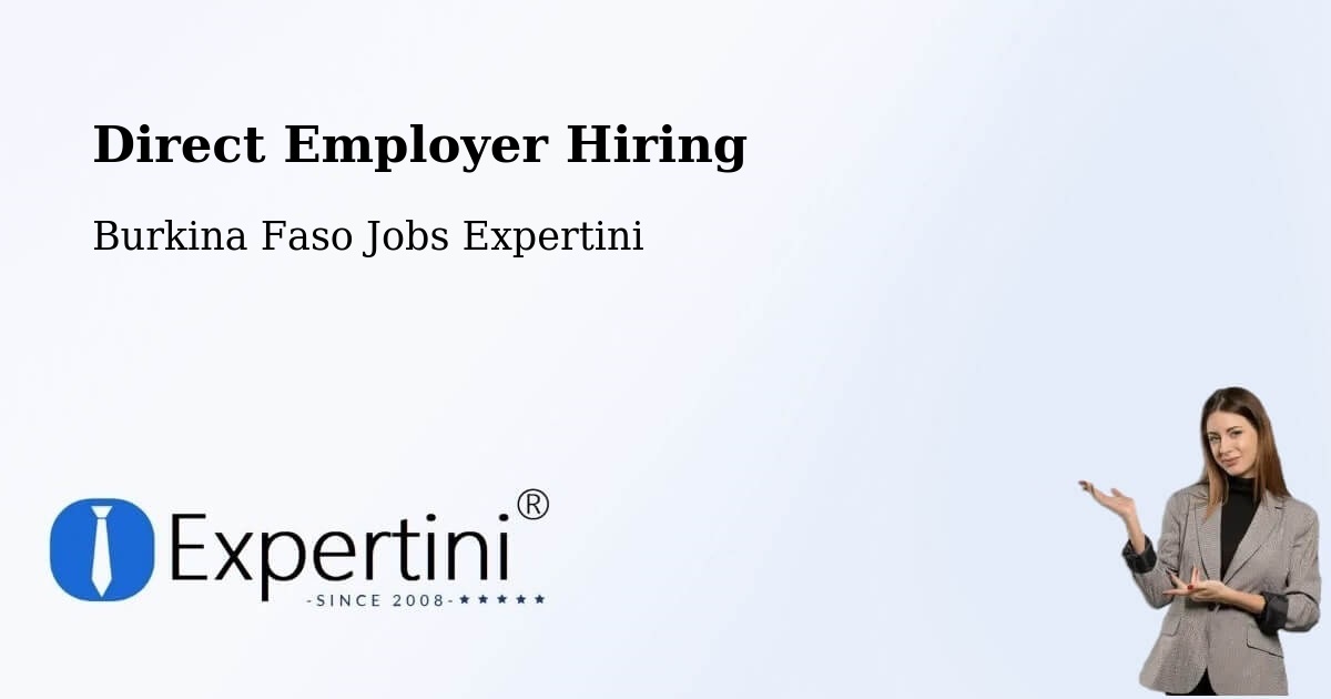 Direct Employer Hiring Model – Burkina Faso - Burkina Faso Jobs Expertini