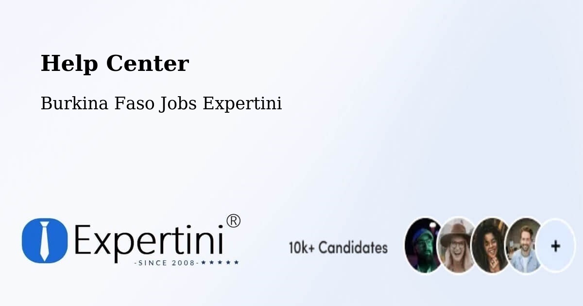 Help Center – Burkina Faso - Burkina Faso Jobs Expertini