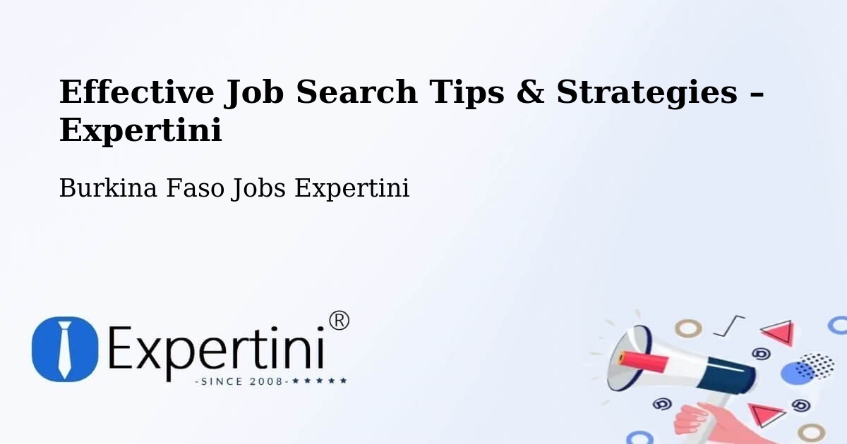 Job Search Tips & Strategies for Job Seekers – Burkina Faso - Burkina Faso Jobs Expertini