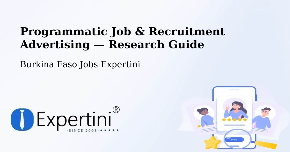 Programmatic Job & Recruitment Advertising — Research Guide – Burkina Faso
