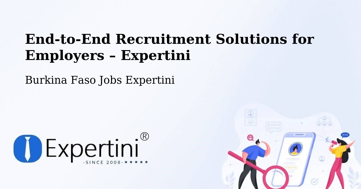 Recruitment Solutions for Employers – Burkina Faso - Burkina Faso Jobs Expertini